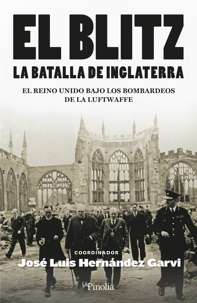El Blitz. La batalla de Inglaterra, de JOSE LUIS FERNANDEZ GARVI | portada del libro