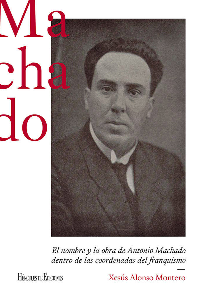 El nombre y la obra de Antonio Machado dentro de las coorden, de Alonso Montero, Xesús | portada del libro
