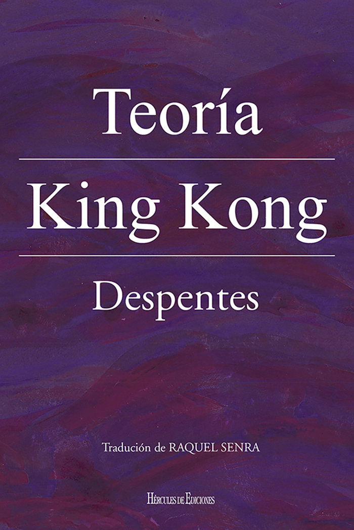 Teoría King Kong, de Despentes, Virginie | portada del libro