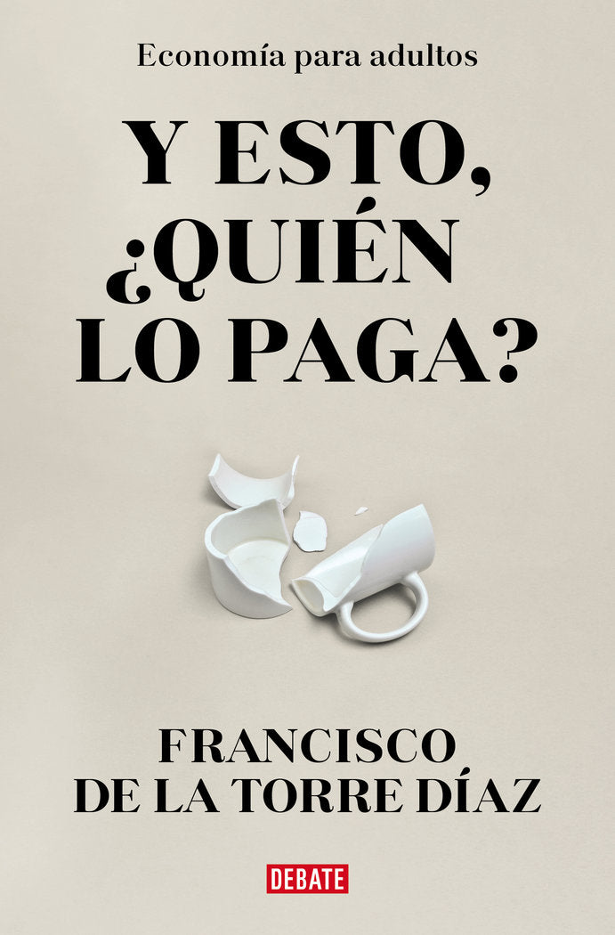 Y ESTO QUIEN LO PAGA, de FRANCISCO DE LA TORRE | portada del libro