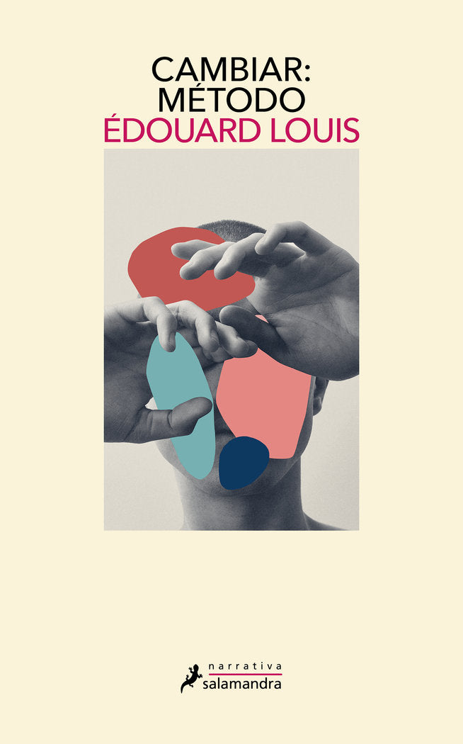Cambiar: método, de EDOUARD LOUIS | portada del libro