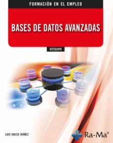 BASES DE DATOS AVANZADOS, de LUIS HUESO IBAÑEZ | portada del libro
