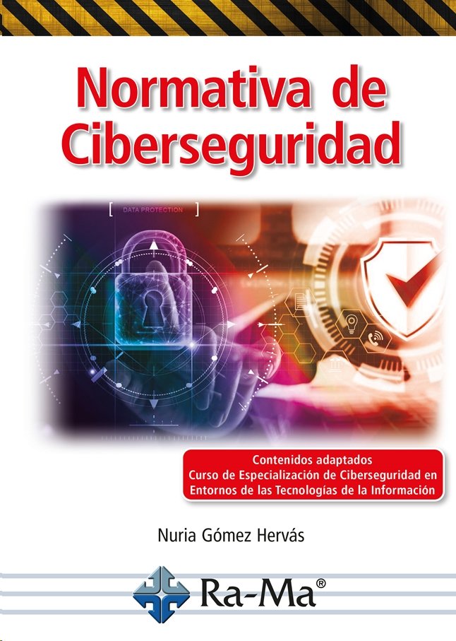 NORMATIVA DE CIBERSEGURIDAD, de GOMEZ HERVAS, NURIA DEL CARMEN | portada del libro