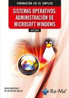 IFCT125PO SISTEMAS OPERATIVOS ADMINISTRACION DE MICROSOFT, de DAVI RODRIGUEZ DE SEPULVEDA MAILLO | portada del libro