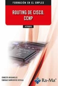 ROUTING DE CISCO. CCNP. IFCT098PO, de BARRIENTOS SEVILLA, ERNESTO | portada del libro