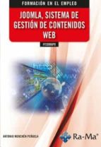 JOOMLA, SISTEMA DE GESTION DE CONTENIDOS WEB.IFCD066PO, de ANTONIO MENCHEN PEÑUELA | portada del libro