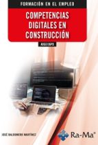 ADGG106PO COMPETENCIAS DIGITALES EN CONSTRUCCION, de José Baldomero Martínez | portada del libro