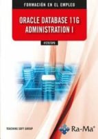 IFCT075PO Oracle Database 11g Administration I, de TEACHING SOFT GROUP | portada del libro