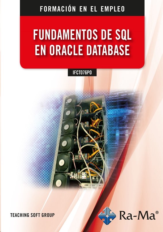 IFCT076PO Fundamentos De SQL en Oracle Database, de TEACHING SOFT GROUP | portada del libro
