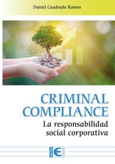 CRIMINAL COMPLIANCE. LA RESPONSABILIDAD SOCIAL CORPORATIVA, de CUADRADO RAMOS, DANIEL | portada del libro