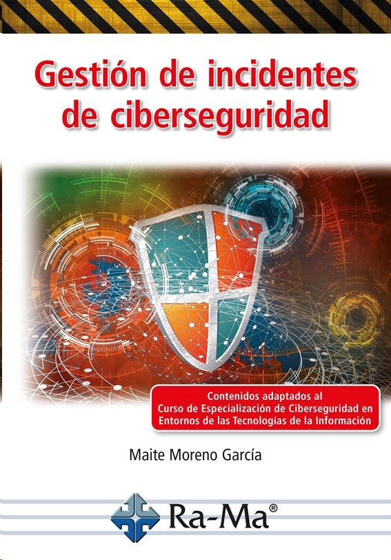 GESTION DE INCIDENTES DE CIBERSEGURIDAD, de MAITE MORENO GARCIA | portada del libro