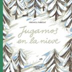 JUGAMOS EN LA NIEVE, de VERONICA FABREGAT | portada del libro