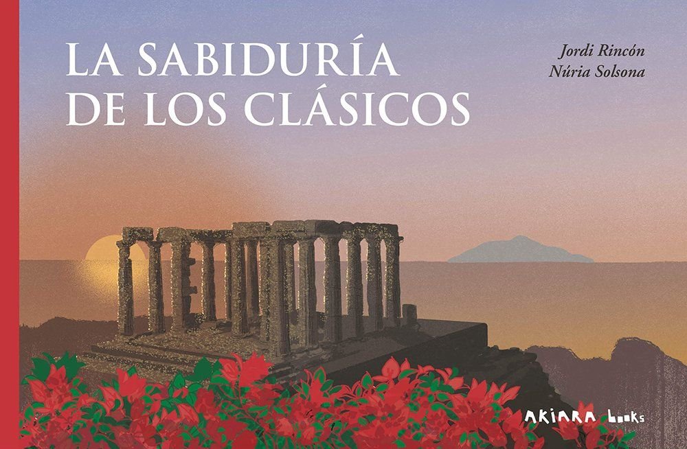 LA SABIDURIA DE LOS CLASICOS, de RINCON, JORDI | portada del libro