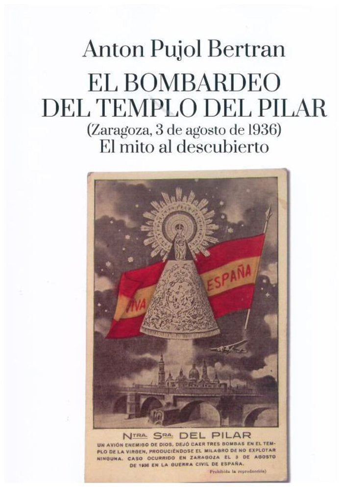 EL BOMBARDEO DEL TEMPLO DEL PILAR (ZARAGOZA, 3 DE AGOSTO DE 1936), de PUJOL BELTRAN, ANTON | portada del libro