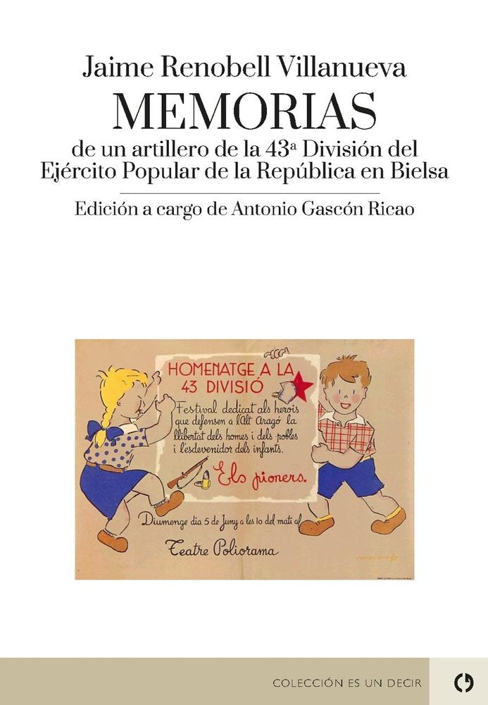MEMORIAS DE UN ARTILLERO DE LA 43ª DIVISION DEL EJERCITO POPULAR DE LA REPUBLICA, de RENOBELL VILLANUEVA, JAIME | portada del