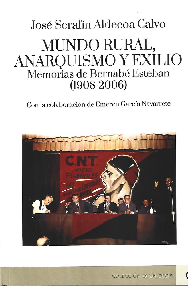 MUNDO RURAL, ANARQUISMO Y EXILIO, de JOSE SERAFIN ALDECOA CALVO | portada del libro