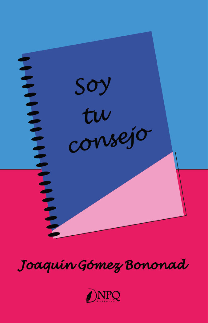 Soy tu consejo, de JOAQUIN GOMEZ BONONAD | portada del libro