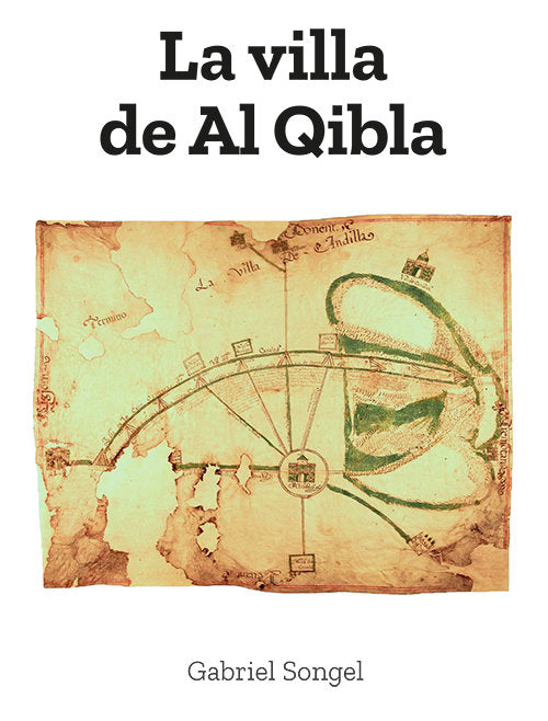 LA VILLA DE AL QIBLA, de SONGEL, GABRIEL | portada del libro