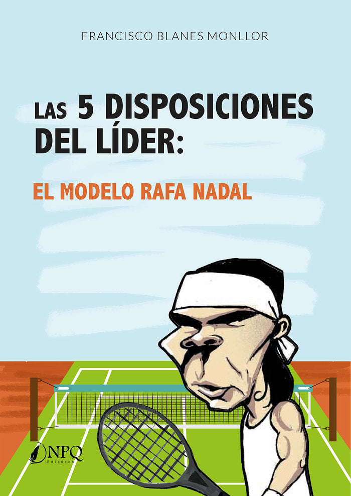 LAS 5 DISPOSICIONES DEL LIDER, de BLANES MONLLOR, FRANCISCO | portada del libro