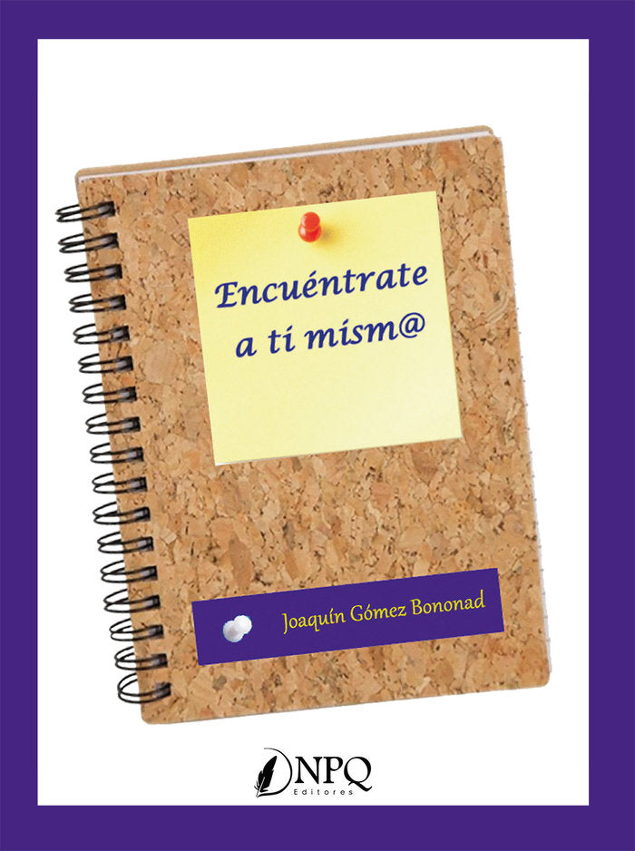 ENCUENTRATE A TI MISM@, de JOAQUIN GOMEZ BONONAD | portada del libro