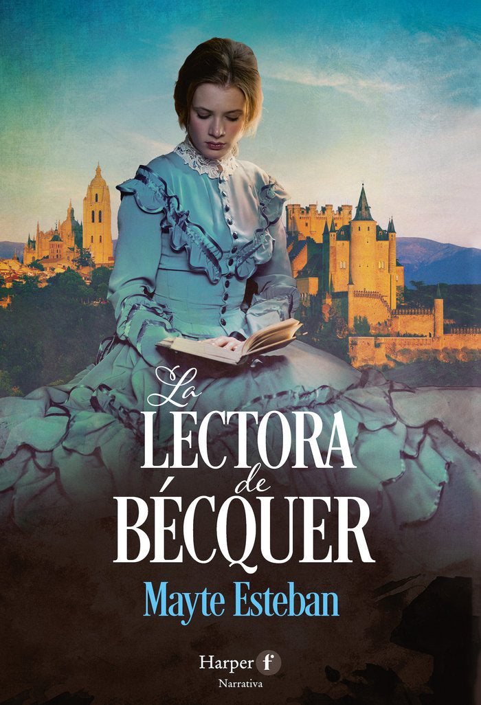 LA LECTORA DE BECQUER, de ESTEBAN, MAYTE | portada del libro