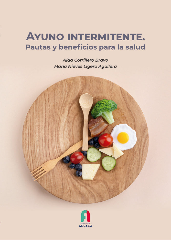 AYUNO INTERMITENTE. PAUTAS Y BENEFICIOS PARA LA SALUD, de CORRILLERO BRAVO, AIDA | portada del libro