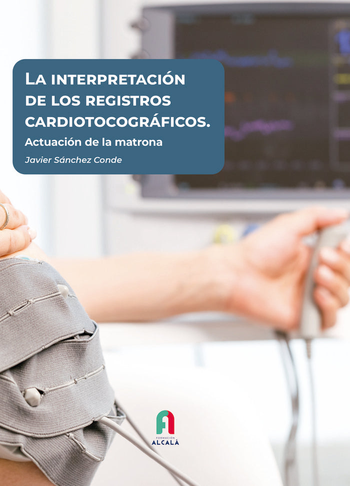 LA INTERPRETACION DE LOS REGISTROS CARDIOTOCOGRAFICOS., de SANCHEZ CONDE, JAVIER | portada del libro