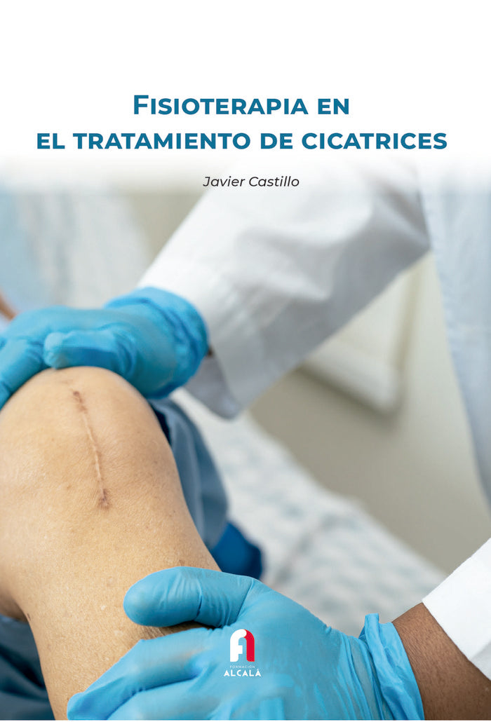 FISIOTERAPIA EN EL TRATAMIENTO DE CICATRICES, de CASTILLO MONTES, FRANCISCO JAVIER | portada del libro