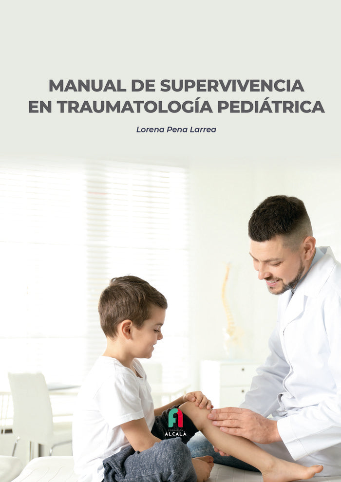 MANUAL DE SUPERVIVENCIA EN TRAUMATOLOGIA PEDIATRICA, de PENA LARREA, LORENA | portada del libro