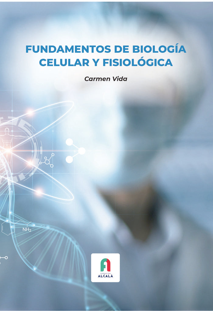 FUNDAMENTOS DE BIOLOGIA CELULAR Y FISIOLOGICA, de VIDA, CARMEN | portada del libro
