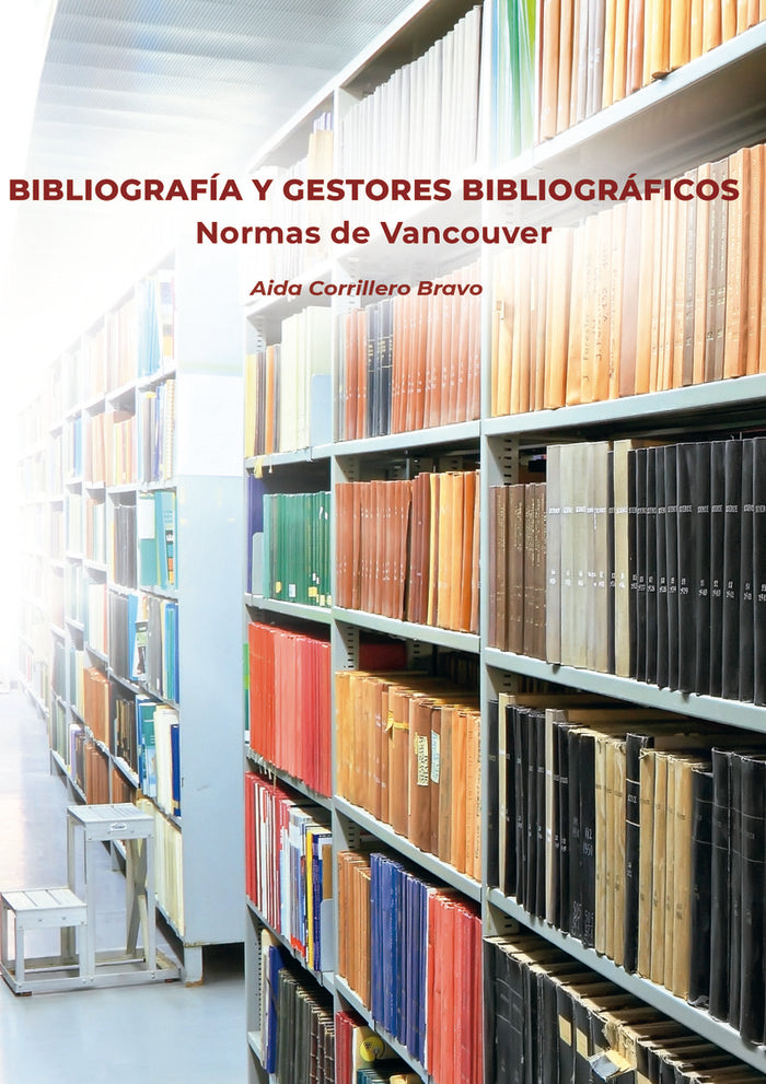 BIBLIOGRAFIA Y GESTORES BIBLIOGRAFICOS. NORMAS DE VANCOUVER, de CORRILLERO BRAVO, AIDA | portada del libro