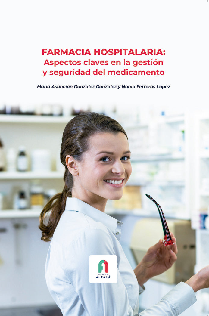 FARMACIA HOSPITALARIA: ASPECTOS CLAVES EN LA GESTION Y, de FERRERAS LOPEZ , NONIA | portada del libro