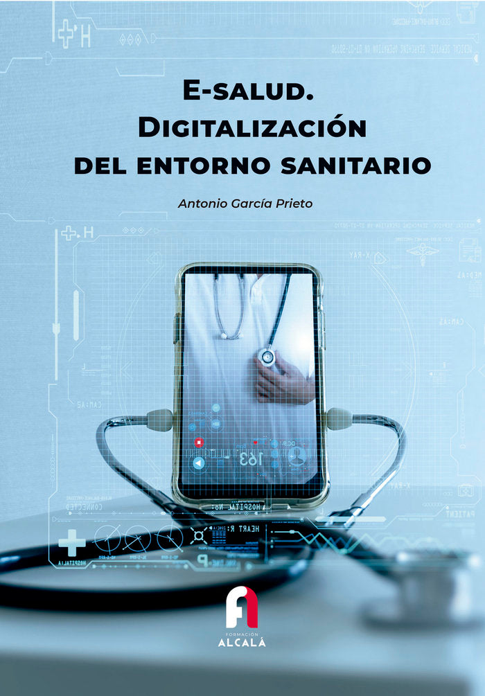 E-SALUD. DIGITALIZACION DEL ENTORNO SANITARIO, de GARCIA PRIETO, ANTONIO | portada del libro