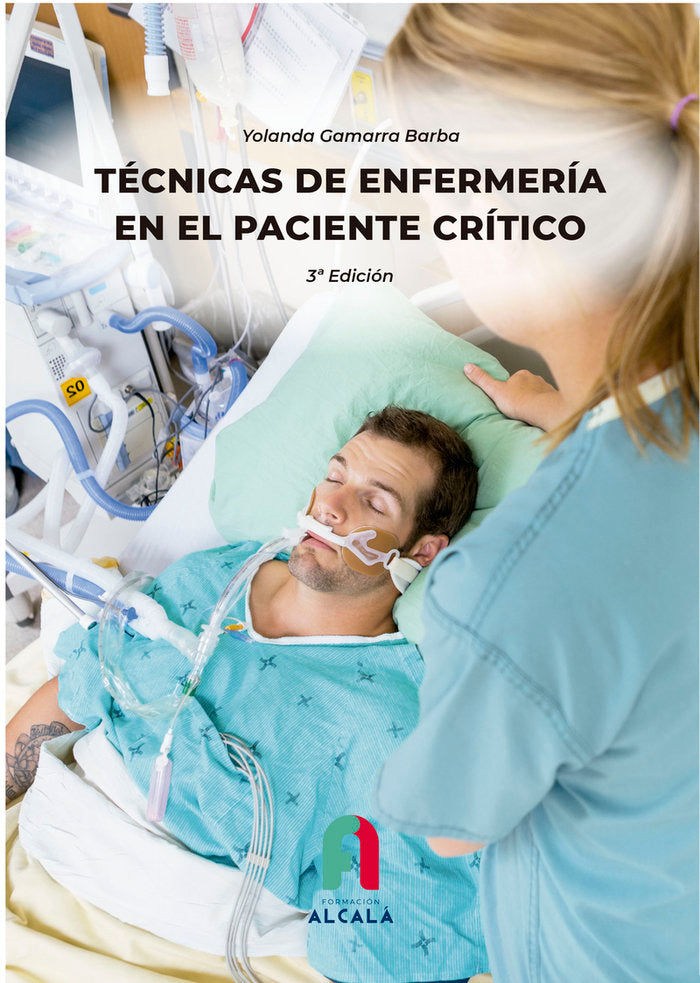TECNICAS DE ENFERMERIA EN EL PACIENTE CRITICO-3 EDICION, de GAMARRA BARBA, YOLANDA | portada del libro
