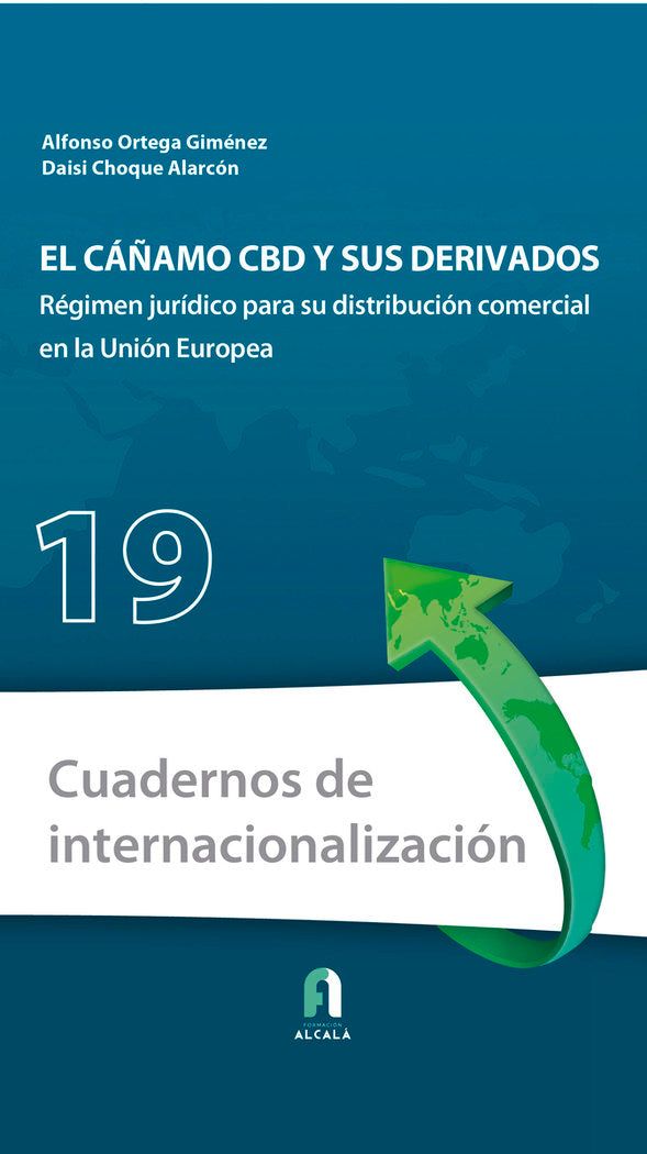 EL CAÑAMO CBD Y SUS DERIVADOS. REGIMEN JURIDICO PARA SU, de CHOQUE ALARCON, DEISI | portada del libro