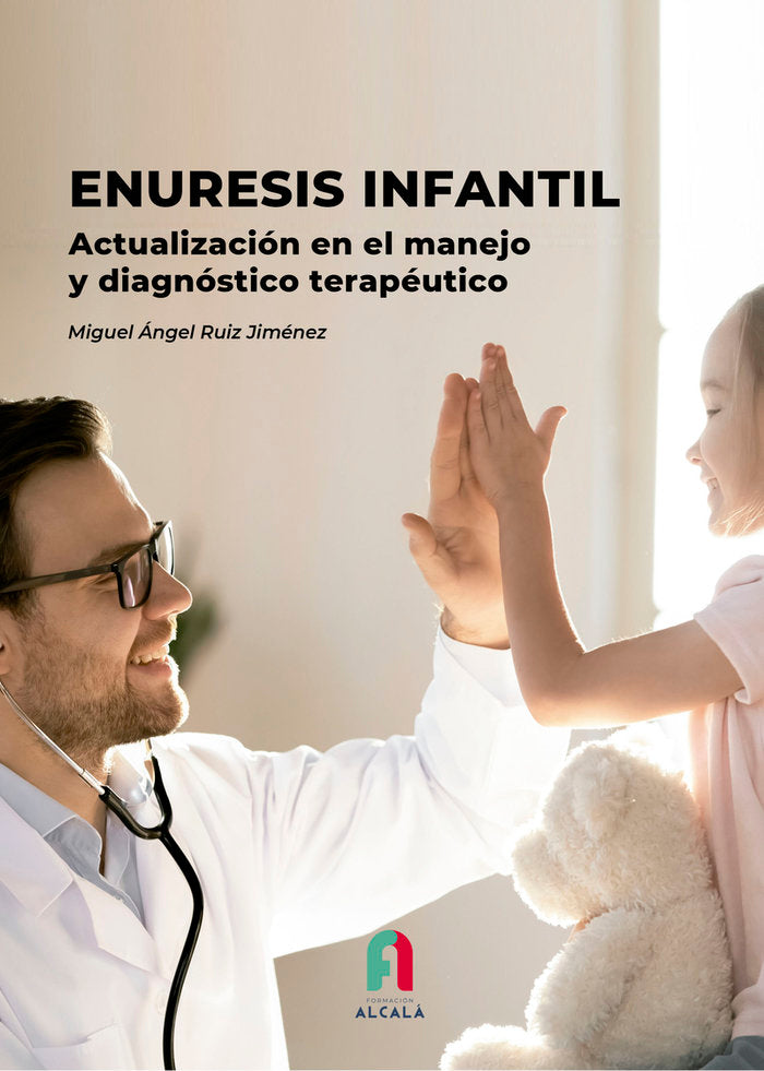 ENURESIS INFANTIL. ACTUALIZACION EN EL MANEJO Y DIAGNOSTICO, de RUIZ JIMENEZ, MIGUEL ANGEL | portada del libro