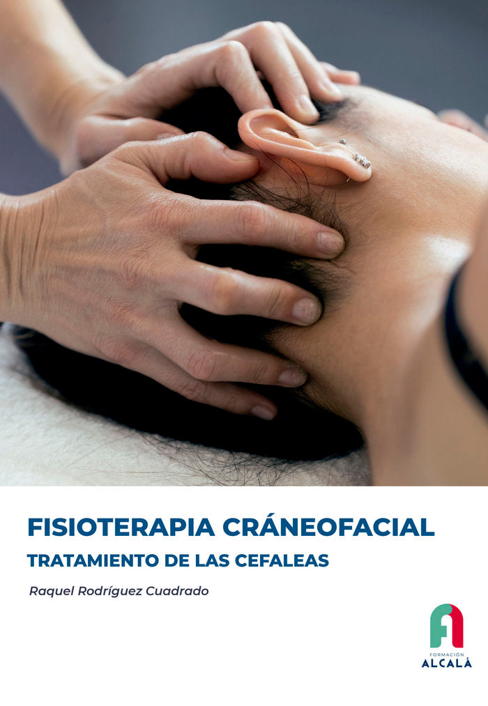 FISIOTERAPIA CRANEOFACIAL. TRATAMIENTO DE LAS CEFALEAS, de RODRIGUEZ CUADRADO , RAQUEL | portada del libro