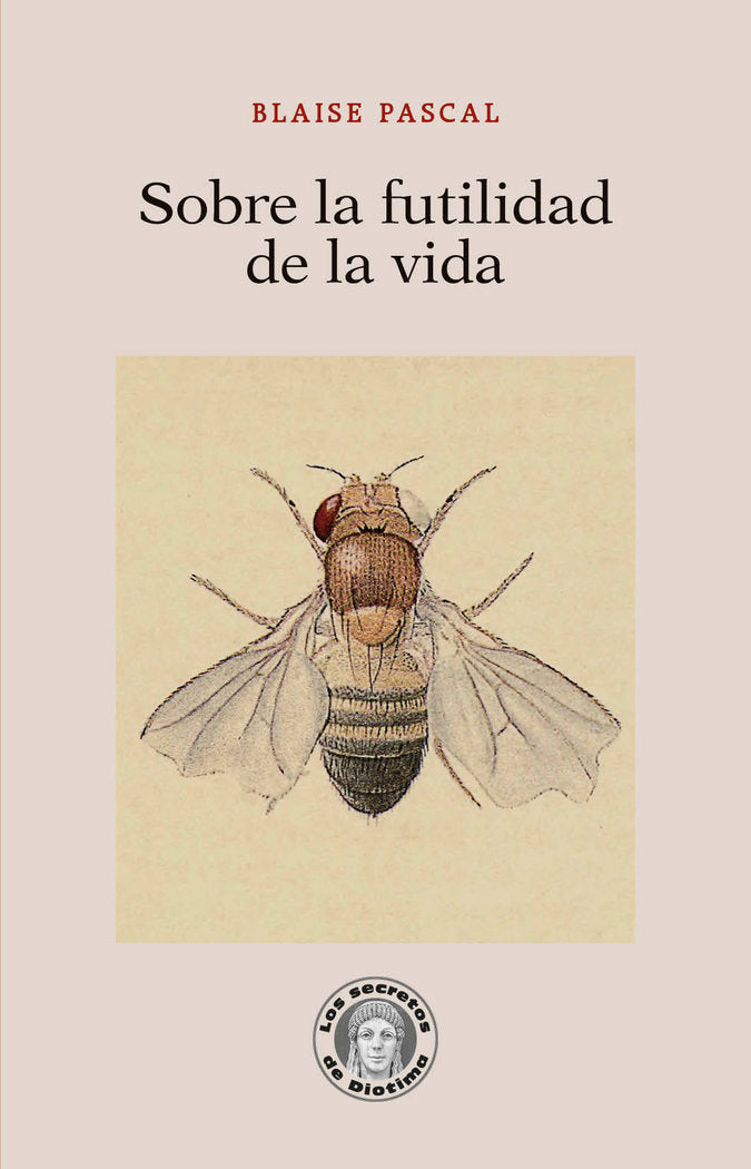 SOBRE LA FUTILIDAD DE LA VIDA, de PASCAL, BLAISE | portada del libro