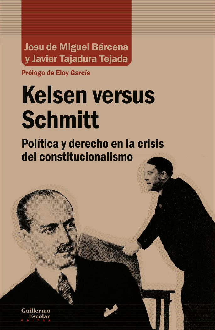 KELSEN VERSUS SCHMITT, de DE MIGUEL BARCENA, JOSU | portada del libro