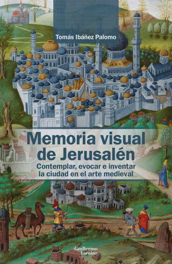 MEMORIA VISUAL DE JERUSALEN, de IBAÑEZ PALOMO, TOMAS | portada del libro