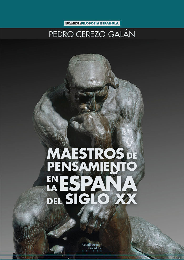 MAESTROS DE PENSAMIENTO EN LA ESPAÑA DEL SIGLO XX, de CEREZO GALAN, PEDRO | portada del libro
