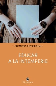 Educar a la intemperie, de BENITO ESTRELLA PAVO | portada del libro