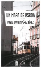 UN MAPA DE LISBOA, de Pablo Javier Pérez López | portada del libro