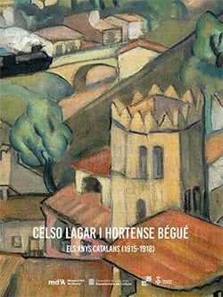 CELSO LAGAR I HORTENSE BEGUE ELS ANYS CATALANS (1915-1918) | portada del libro
