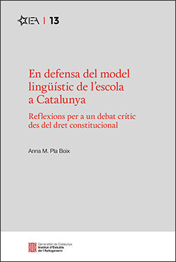 DEFENSA DEL MODEL LINGUISTIC DE L'ESCOLA A CATALUNYA. REFLEXIONS PER A UN DEBAT, de PLA BOIX, ANNA M. | portada del libro