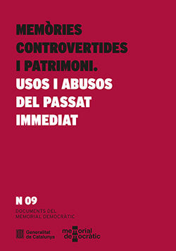 MEMORIES CONTROVERTIDES I PATRIMONI. USOS I ABUSOS DEL PASSAT IMMEDIAT | portada del libro
