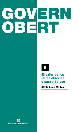 EL VALOR DE LOS DATOS ABIERTOS Y CASOS DE USO, de LEON MOLINA, ALICIA | portada del libro