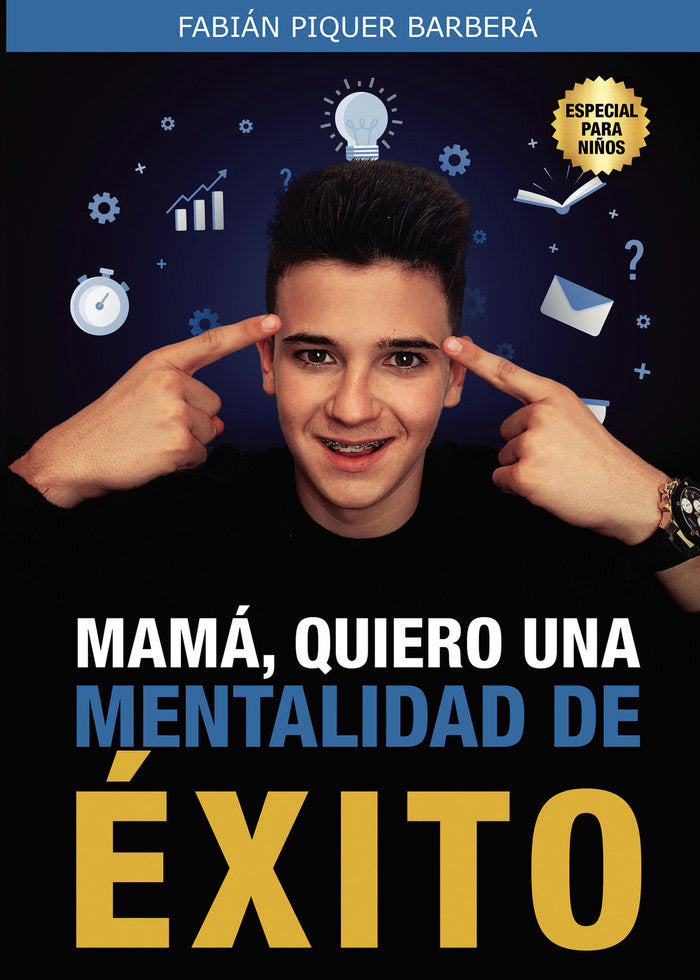 Mamá, quiero una mentalidad de éxito, de Piquer Barberá, Fabián | portada del libro