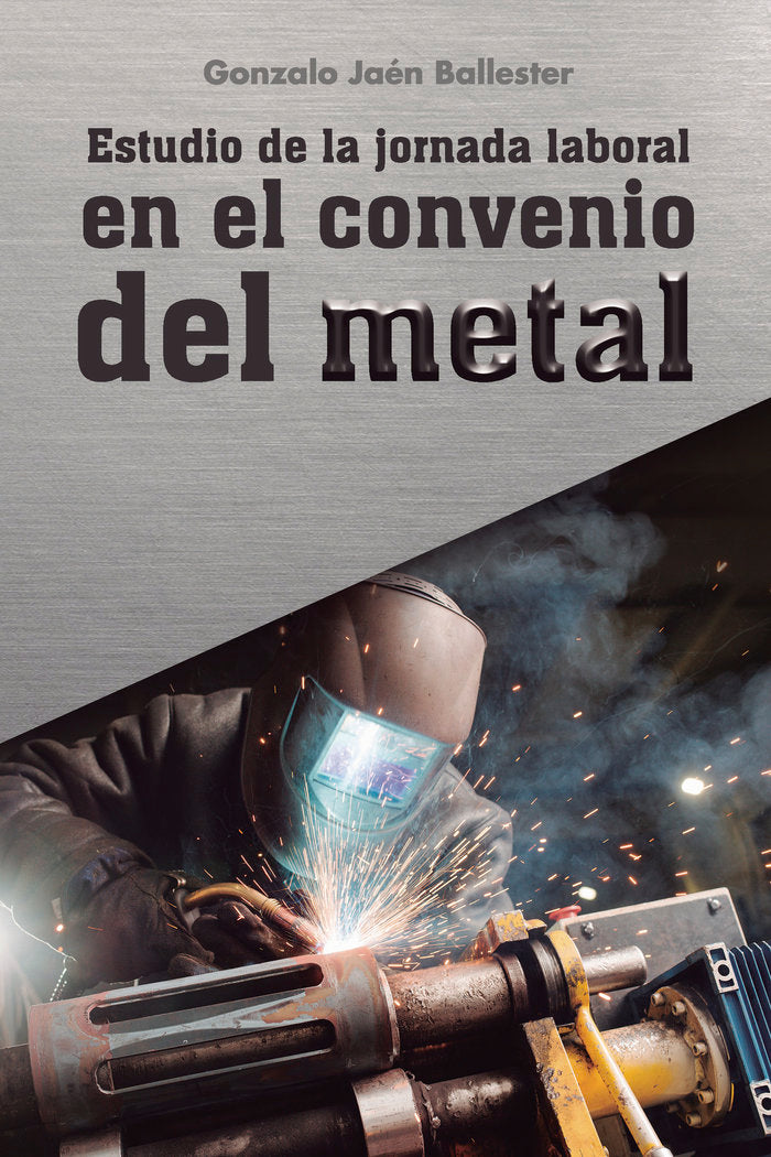 Estudio de la jornada laboral en el convenio del metal, de Jaén Ballester, Gonzalo | portada del libro
