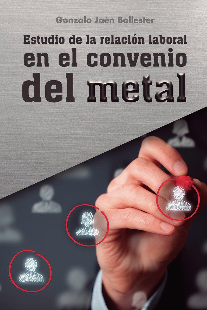 Estudio de la relación laboral en el convenio del metal, de Jaén Ballester, Gonzalo | portada del libro